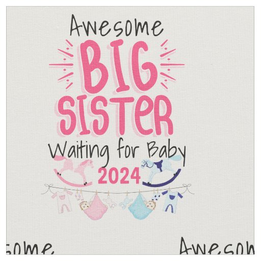 2024 Big Sister Waiting for New Baby Sibling Fabric