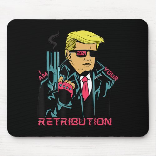 2024 Cartoon I Am Your Retribution Fun Political  Mouse Pad