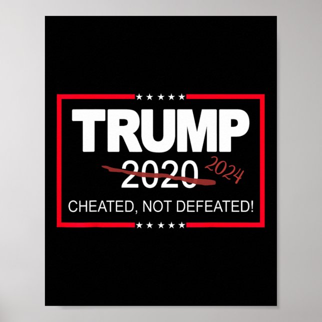 2024 Cheated Not Defeated Save And Take America Ba Poster (Front)