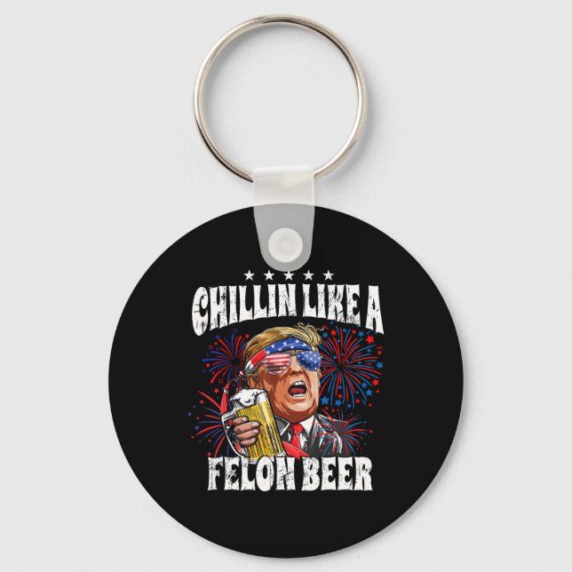2024 Chillin Like A Felon Beer  Keychain (Front)