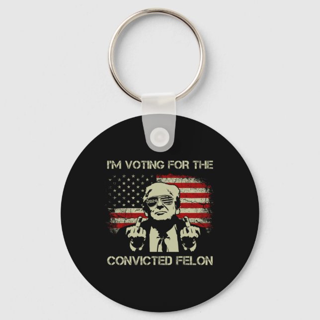 2024 Convicted Felon- I'm Voting Convicted Felon 2 Keychain (Front)