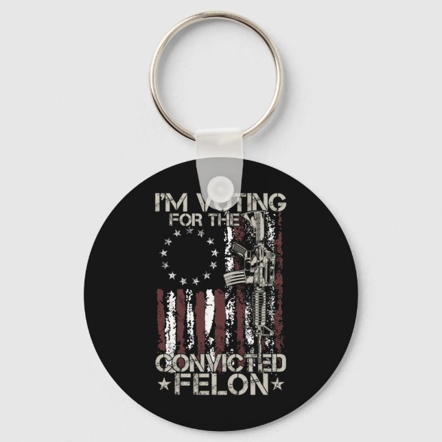 2024 Convicted Felon - I'm Voting Convicted Felon  Keychain (Front)
