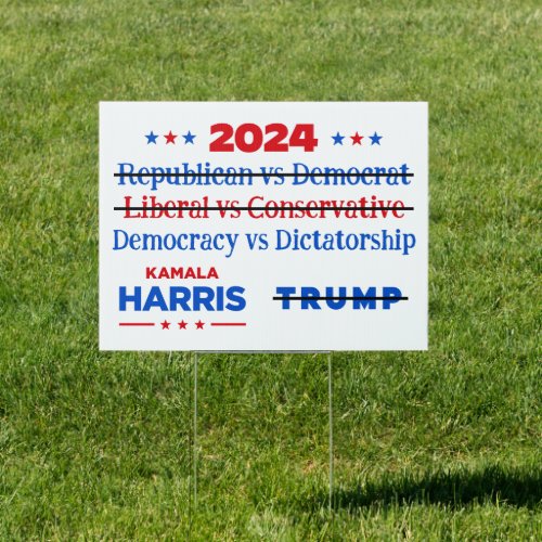 2024 DemocracyDictatorship Kamala Not Trump Yard Sign