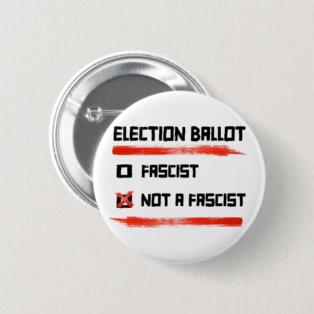 2024 Election Ballot: Vote Not A Fascist Button (Front & Back)