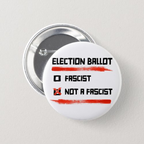 2024 Election Ballot Vote Not A Fascist Button