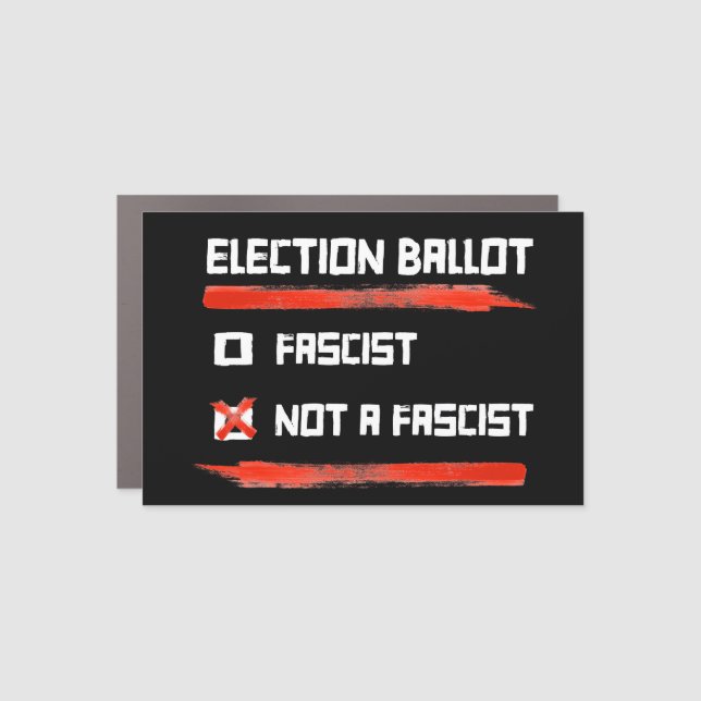 2024 Election Ballot: Vote Not A Fascist Car Magnet (Front)