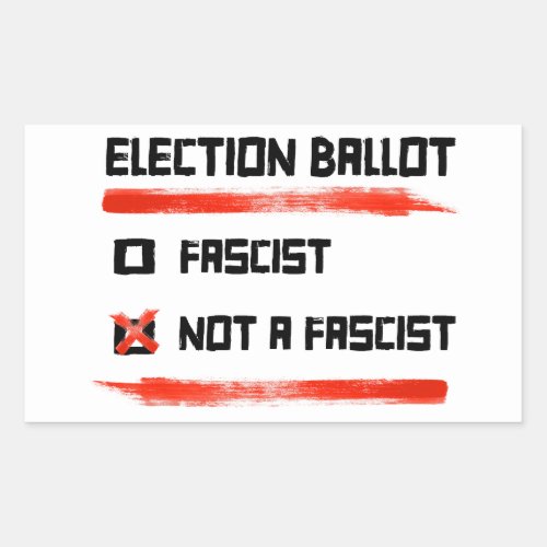 2024 Election Ballot Vote Not A Fascist Rectangular Sticker