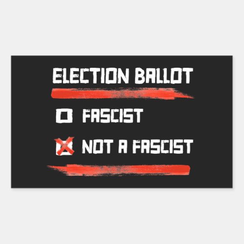 2024 Election Ballot Vote Not A Fascist Rectangular Sticker