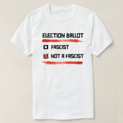 2024 Election Ballot Vote Not A Fascist T_Shirt