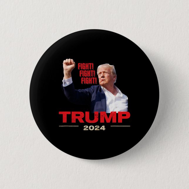 2024 Fight Fight Fight July 13th Trump Rally  Button (Front)