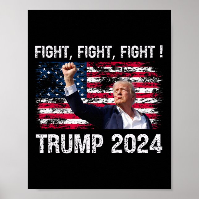 2024 Fight Fight Fight - Trump President Election  Poster (Front)
