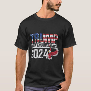 2024 Flag Take America Back Men Women - Trump 2024 T-Shirt