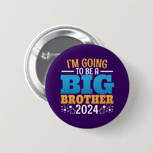 2024 Going to Be a Big Brother Button (Front & Back)