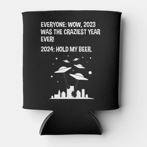 2024 Hold My Beer Funny Alien Invasion Sci_Fi Can Cooler