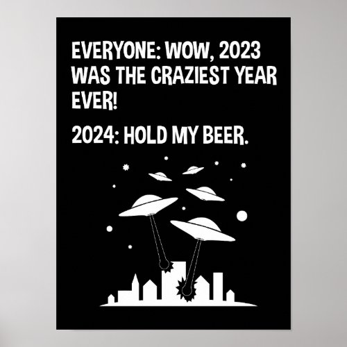 2024 Hold My Beer Funny Alien Invasion Sci_Fi Poster