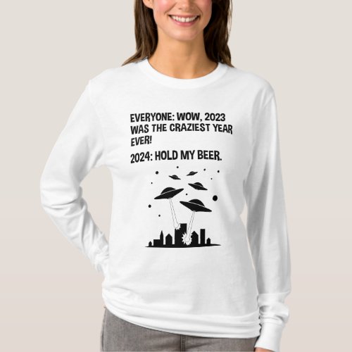 2024 Hold My Beer Funny Alien Invasion Sci_Fi T_Shirt