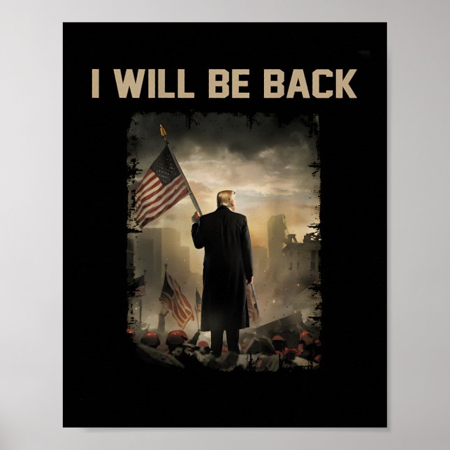 2024 I Will Be Back (on Back)  Poster (Front)