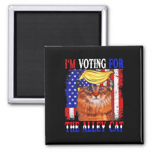 2024 Im Voting For The Alley Cat Republican Elect Magnet