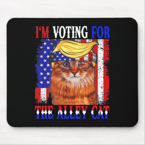 2024 Im Voting For The Alley Cat Republican Elect Mouse Pad