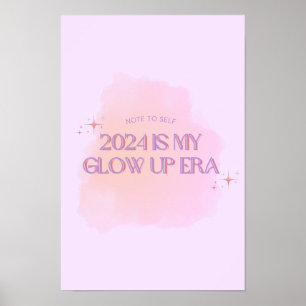 2024 is my glow up era Poster