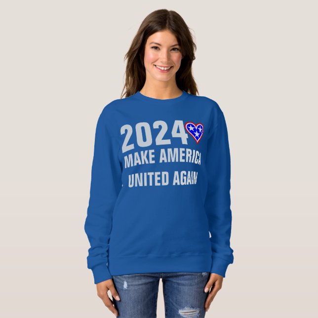 2024 MAKE AMERICA UNITED AGAIN T-Shirt Sweatshirt (Front Full)