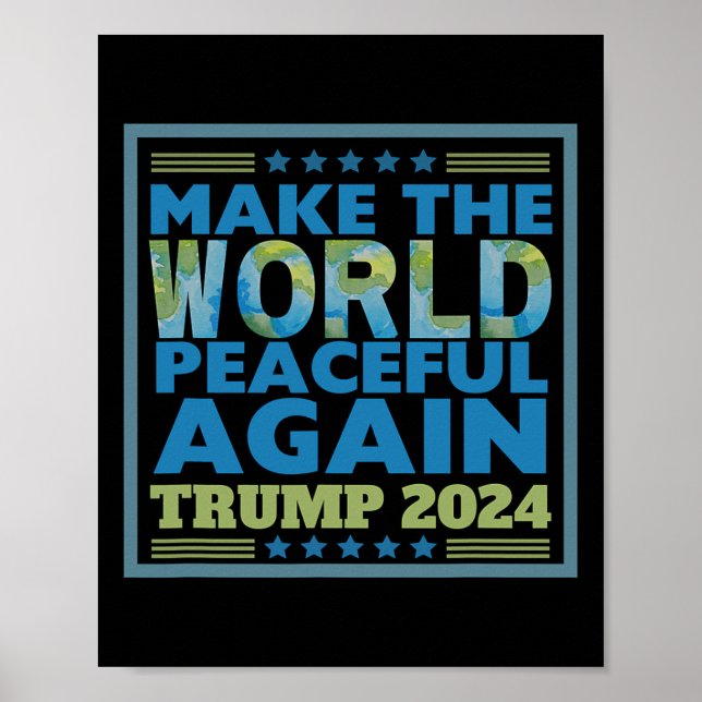 2024 Make The World Peaceful Again Peace Thru Stre Poster (Front)