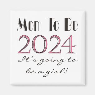 2024 Mom to Be of Girl New Mom Magnet