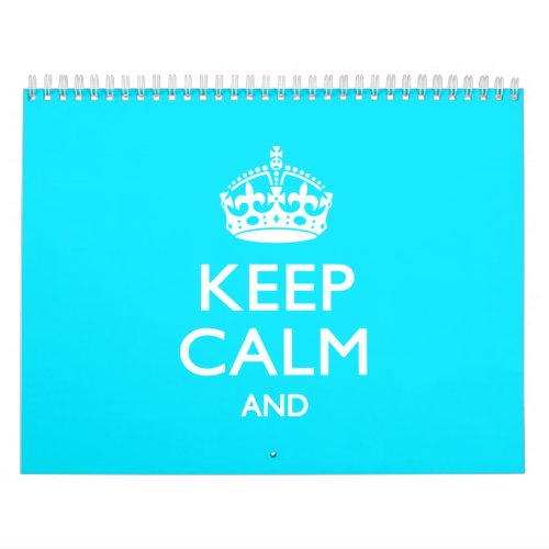 2024 Monthly Blue Cyan KEEP CALM AND Your Text Calendar