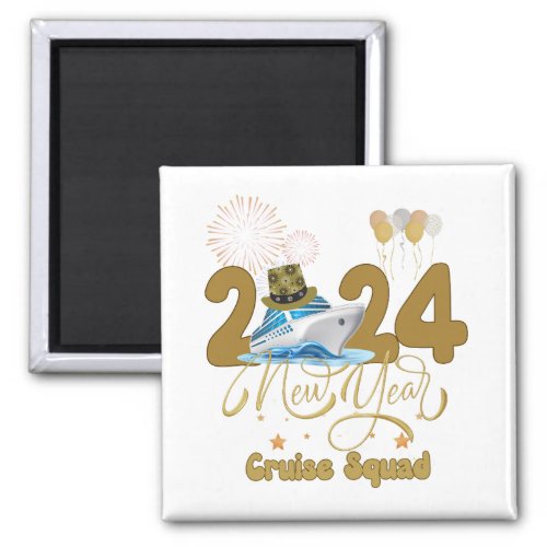 2024 New Year Cruise Squad NYE Party Travel Group  Magnet