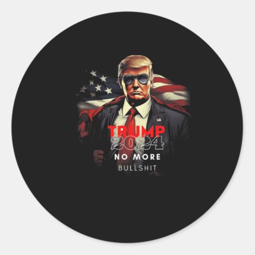 2024 No More Bull American Flag  Classic Round Sticker