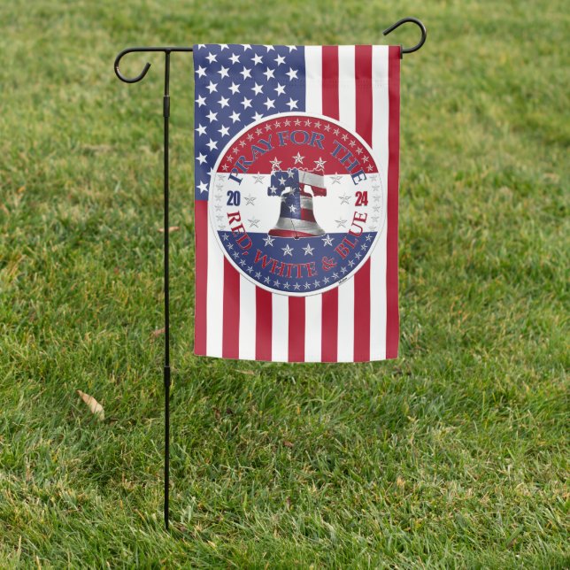 2024 Pray For The Red, White and Blue Liberty Bell Garden Flag (In SItu)