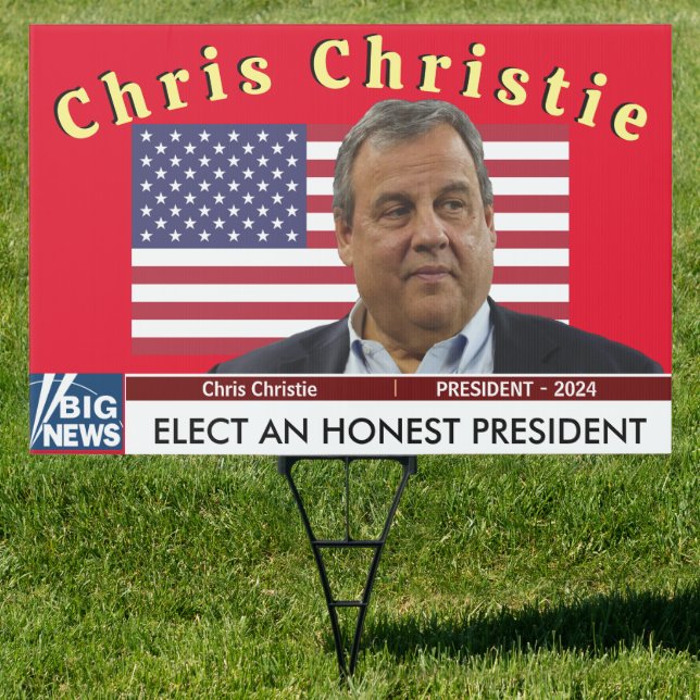 2024 PRESIDENT ELECTION Chris Christie  Sign (Insitu)