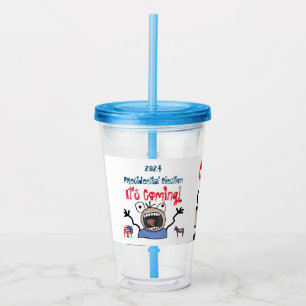 2024 Presidential Election, It's Coming! Acrylic Tumbler