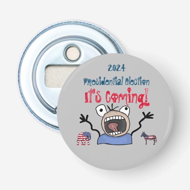 2024 Presidential Election, It's Coming! Bottle Opener (Front)