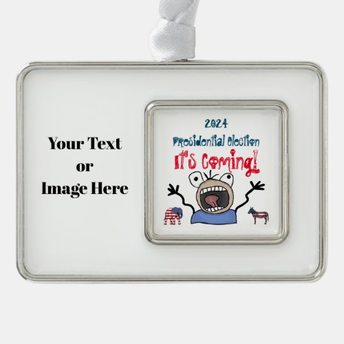 2024 Presidential Election Its Coming Christmas Ornament