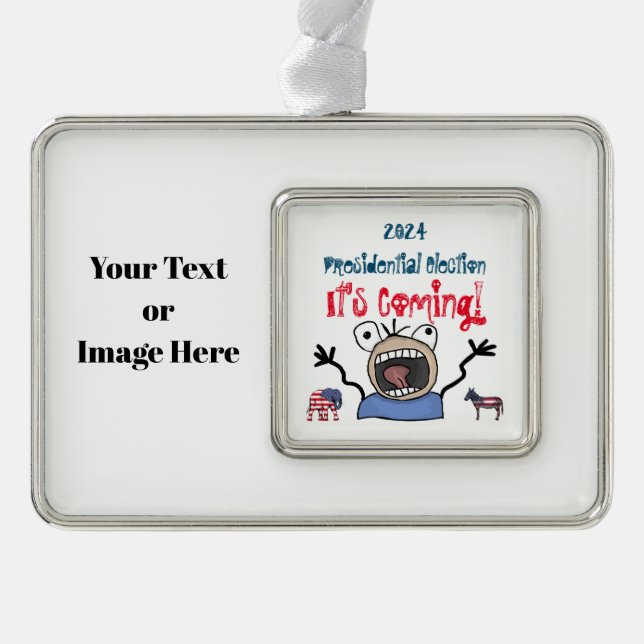 2024 Presidential Election, It's Coming! Christmas Ornament (Front)