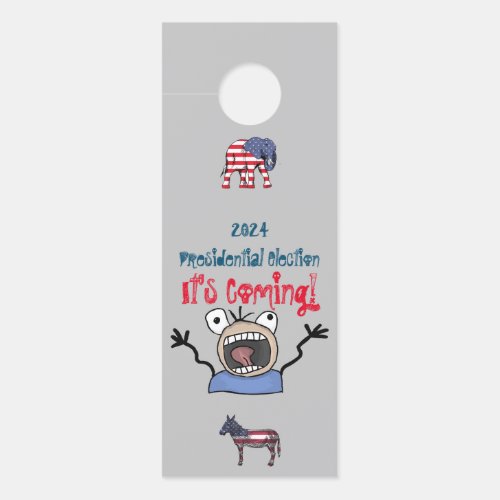 2024 Presidential Election Its Coming Door Hanger