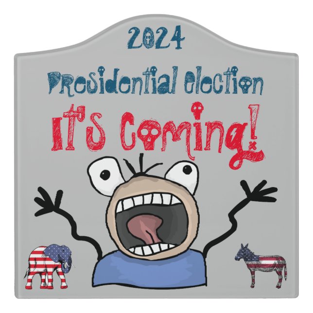 2024 Presidential Election, It's Coming! Door Sign (Large Crest Front)