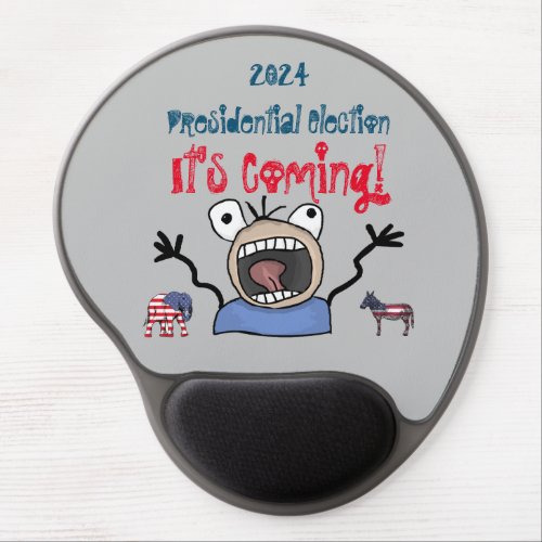 2024 Presidential Election Its Coming Gel Mouse Pad