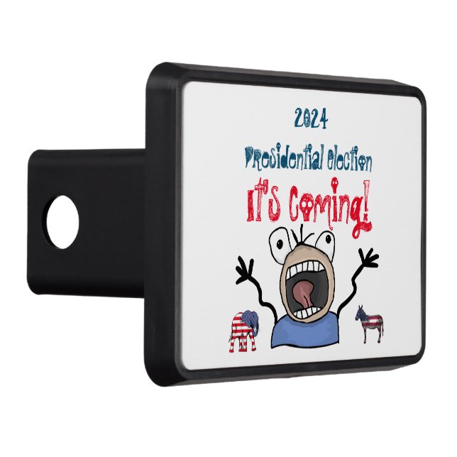 2024 Presidential Election, It's Coming! Hitch Cover (Right)