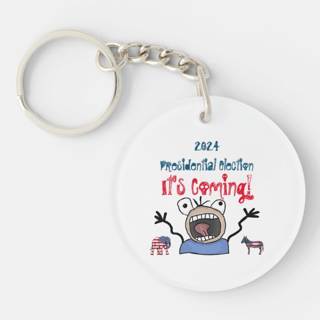2024 Presidential Election, It's Coming! Keychain (Front)