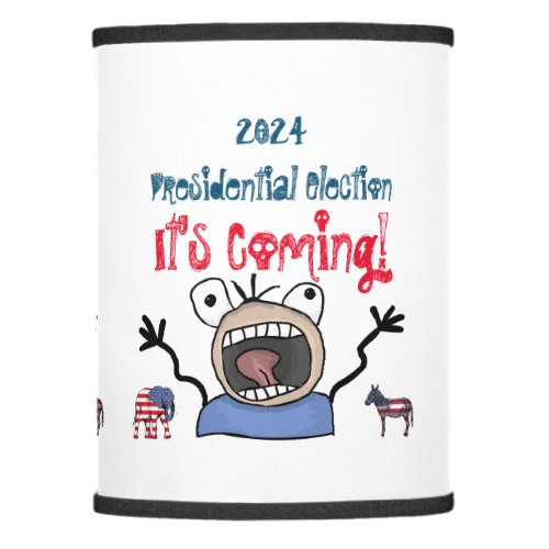 2024 Presidential Election Its Coming Lamp Shade