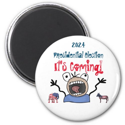 2024 Presidential Election Its Coming Magnet