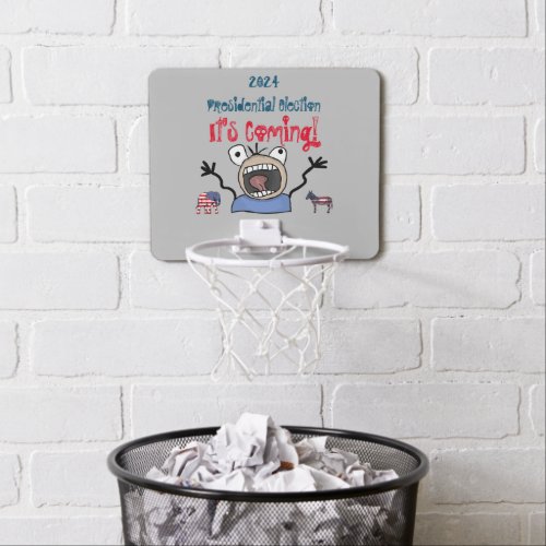 2024 Presidential Election Its Coming Mini Basketball Hoop