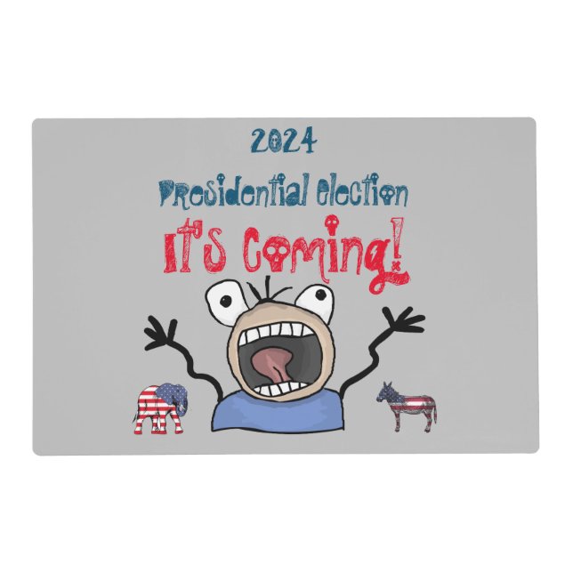 2024 Presidential Election, It's Coming! Placemat (Front)