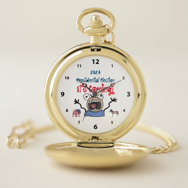 2024 Presidential Election, It's Coming! Pocket Wa Pocket Watch (Inside)