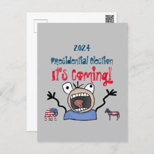 2024 Presidential Election, It's Coming! Postcard