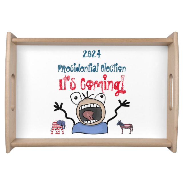 2024 Presidential Election, It's Coming! Serving Tray (Front)