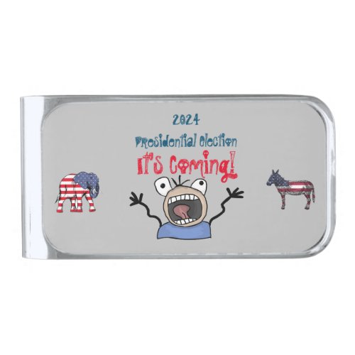 2024 Presidential Election Its Coming Silver Finish Money Clip