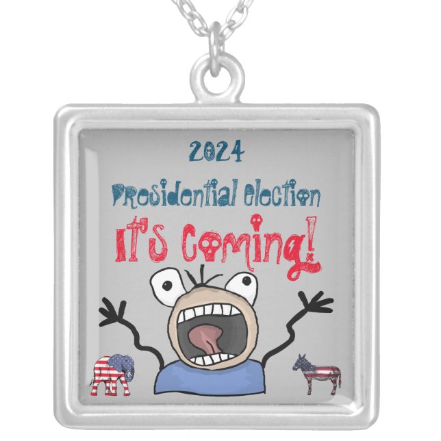 2024 Presidential Election, It's Coming! Silver Plated Necklace (Front)